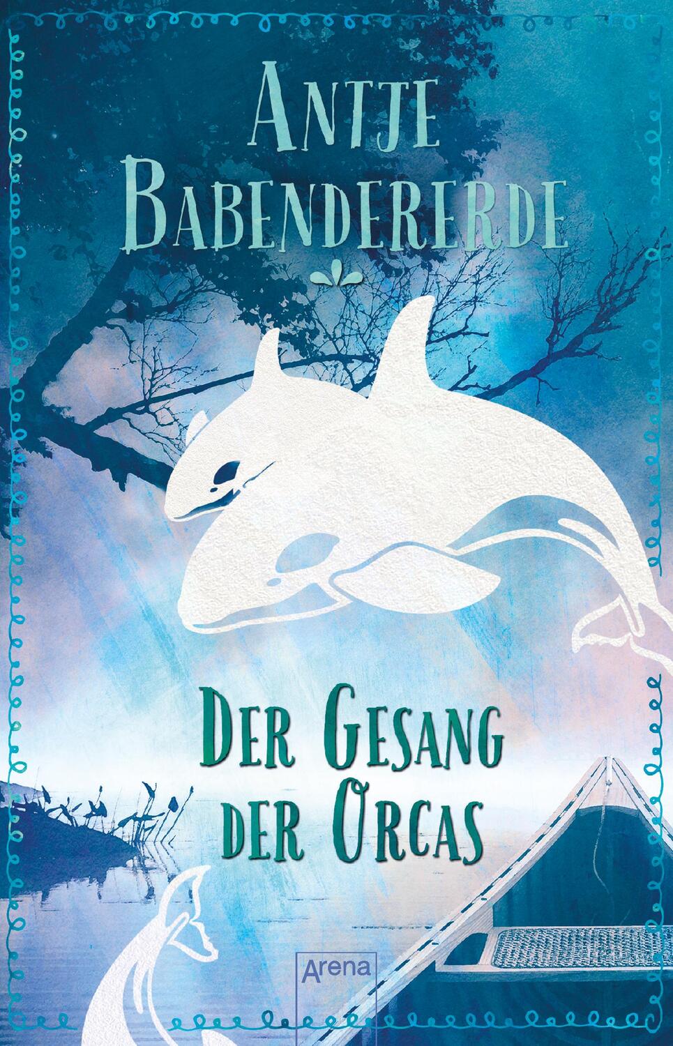 Cover: 9783401512051 | Der Gesang der Orcas | Antje Babendererde | Taschenbuch | Deutsch