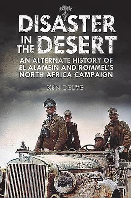 Cover: 9781784383862 | Disaster in the Desert | Ken Delve | Buch | Gebunden | Englisch | 2019