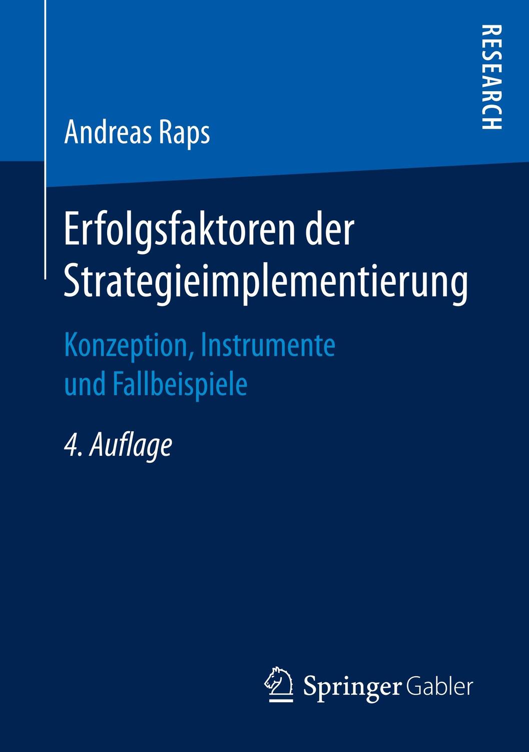 Cover: 9783658185589 | Erfolgsfaktoren der Strategieimplementierung | Andreas Raps | Buch