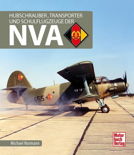 Cover: 9783613043534 | Hubschrauber, Transporter und Schulflugzeuge der NVA | Michael Normann