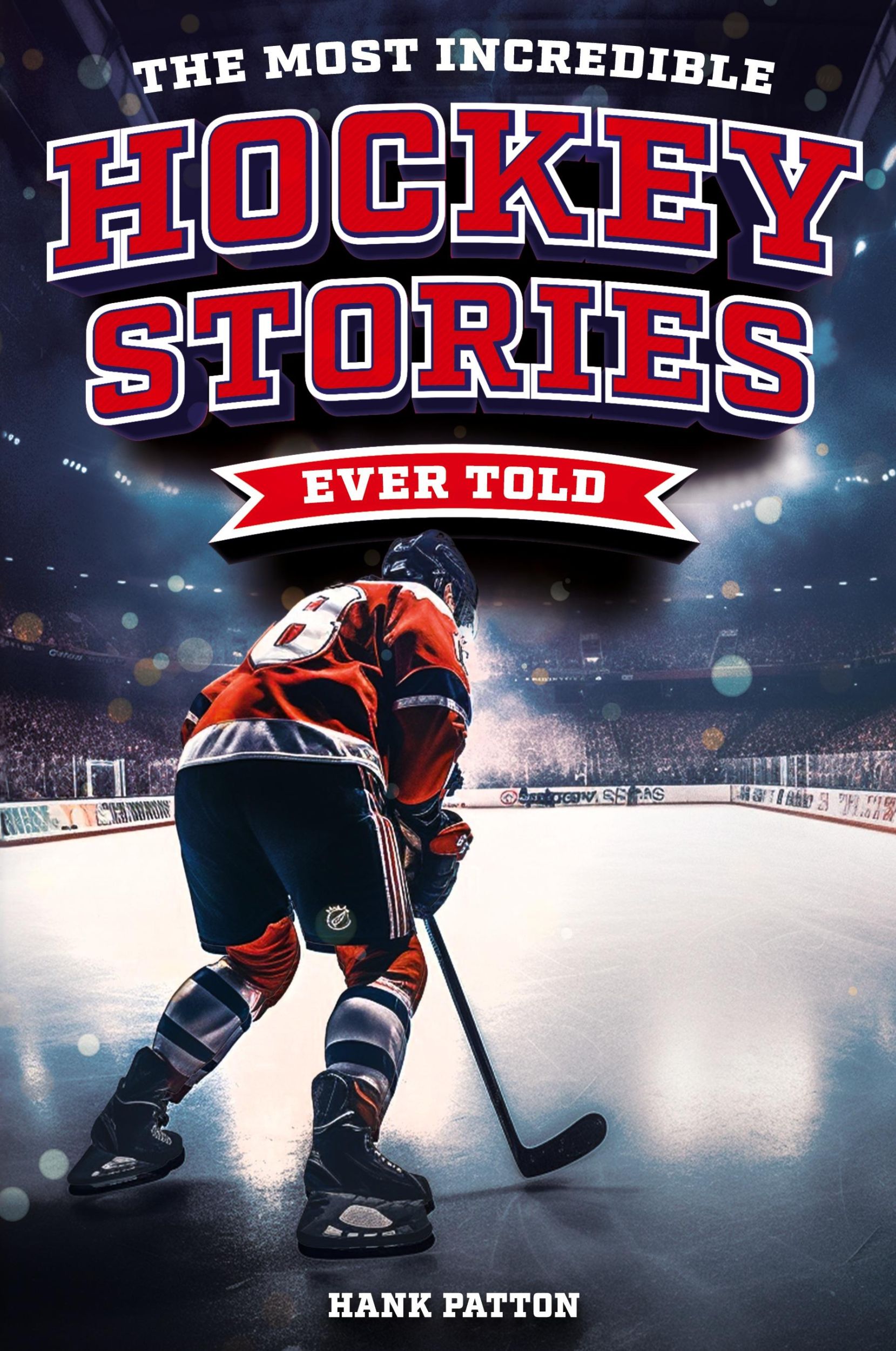 Cover: 9798890950185 | The Most Incredible Hockey Stories Ever Told | Hank Patton | Buch