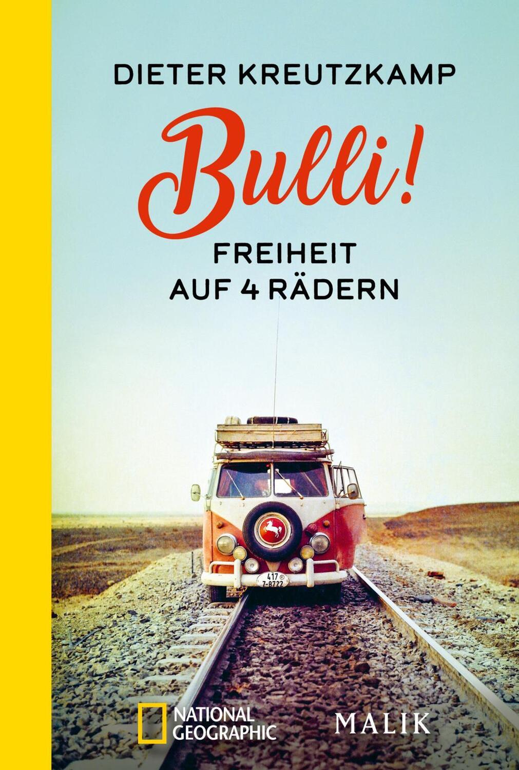 Cover: 9783492406604 | Bulli! Freiheit auf vier Rädern | Dieter Kreutzkamp | Taschenbuch