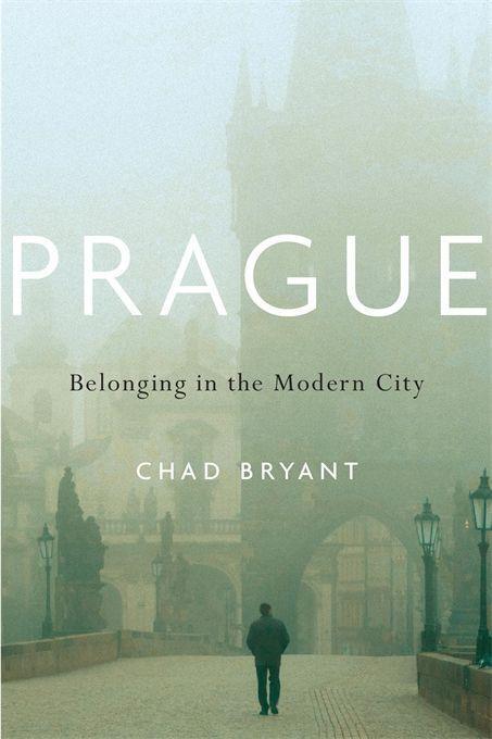 Cover: 9780674048652 | Prague | Belonging in the Modern City | Chad Bryant | Buch | Englisch
