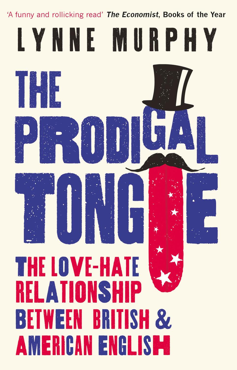 Cover: 9781786074973 | The Prodigal Tongue | Lynne Murphy | Taschenbuch | 368 S. | Englisch