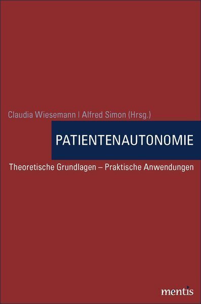 Cover: 9783897858046 | Patientenautonomie | Theoretische Grundlagen - Praktische Anwendungen