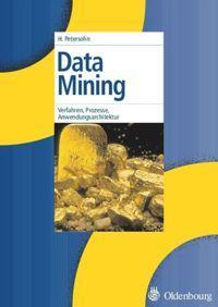 Cover: 9783486577150 | Data Mining | Verfahren, Prozesse, Anwendungsarchitektur | Petersohn