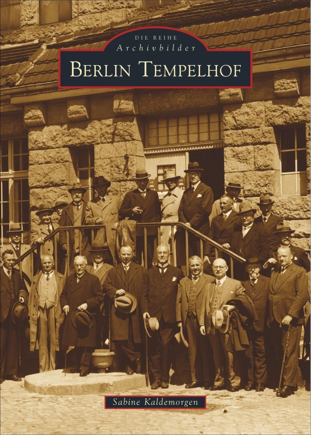 Cover: 9783897026896 | Berlin Tempelhof | Sutton Archivbilder | Sabine Kaldemorgen | Buch