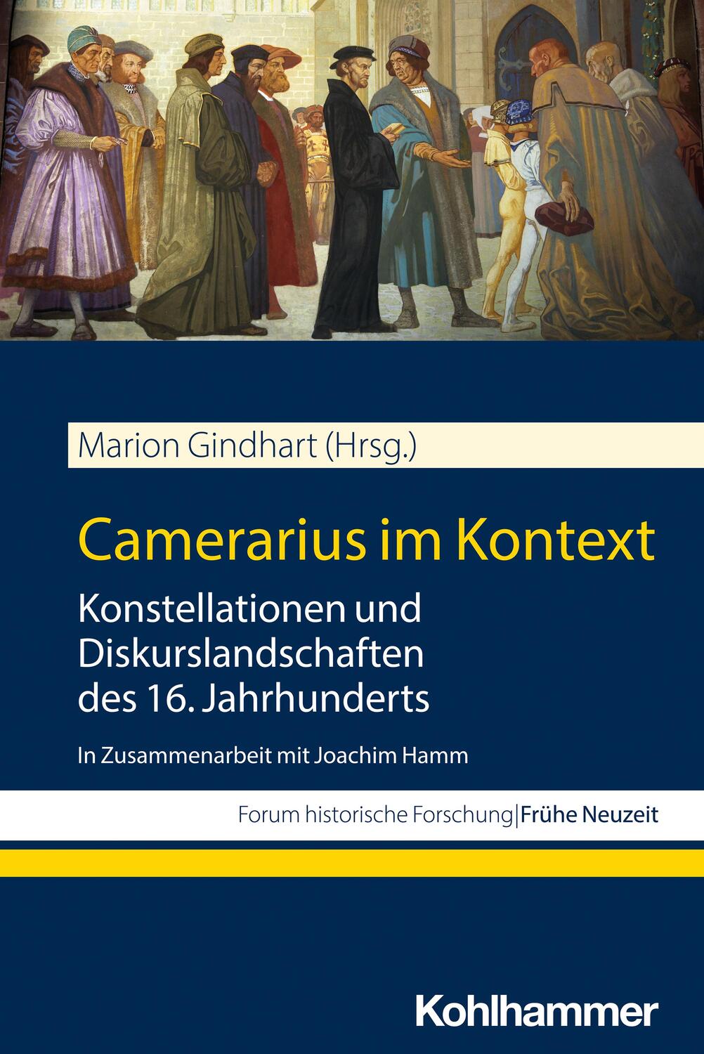 Cover: 9783170437586 | Camerarius im Kontext | Marion Gindhart (u. a.) | Taschenbuch | 330 S.
