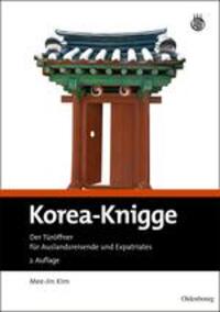 Cover: 9783486748635 | Korea-Knigge | Der Türöffner für Auslandsreisende und Expatriates
