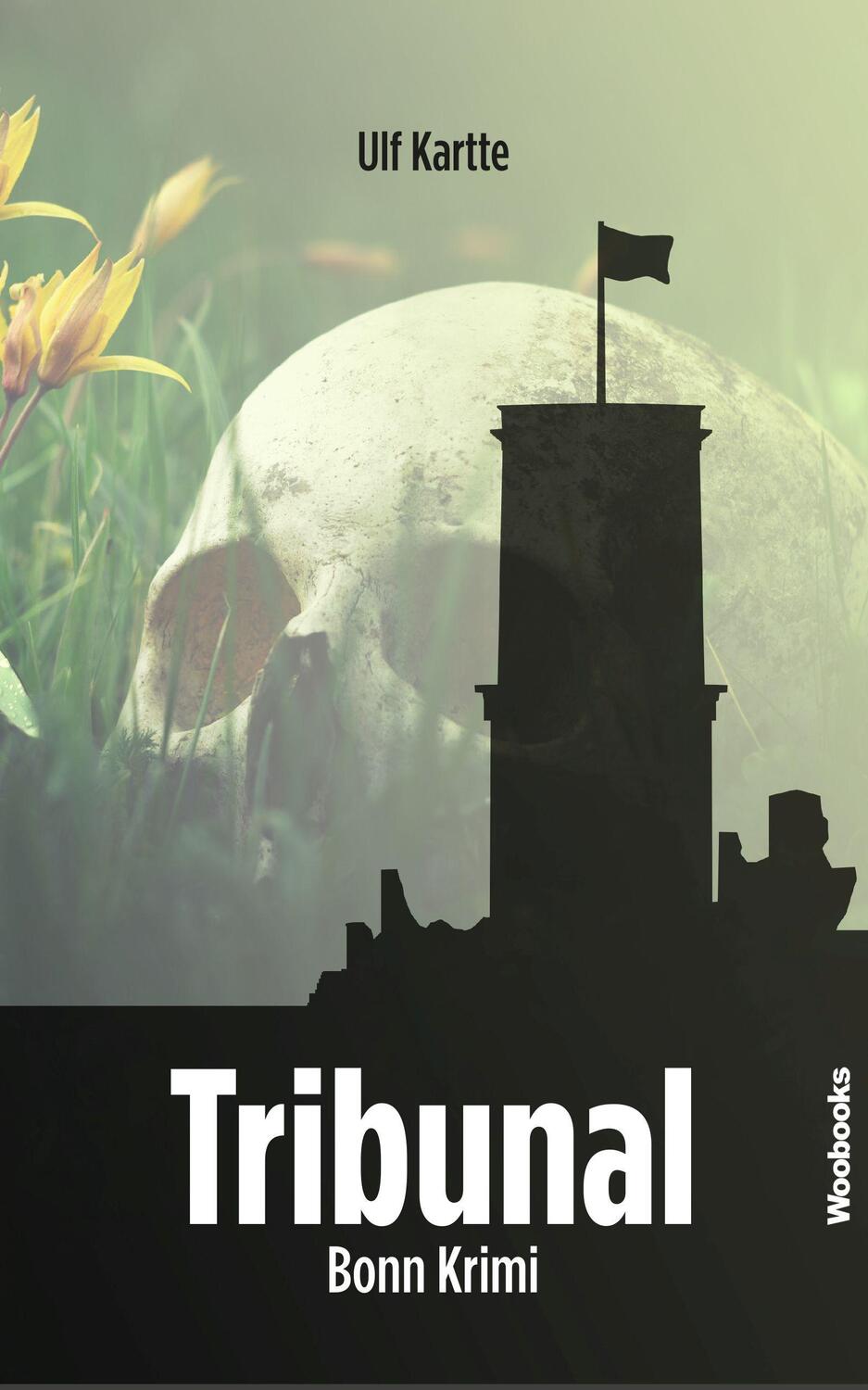 Cover: 9783946312611 | Tribunal | Bonn Krimi | Ulf Kartte | Taschenbuch | Deutsch | 2022