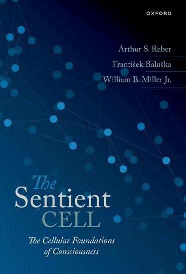 Cover: 9780198873211 | The Sentient Cell | The Cellular Foundations of Consciousness | Buch