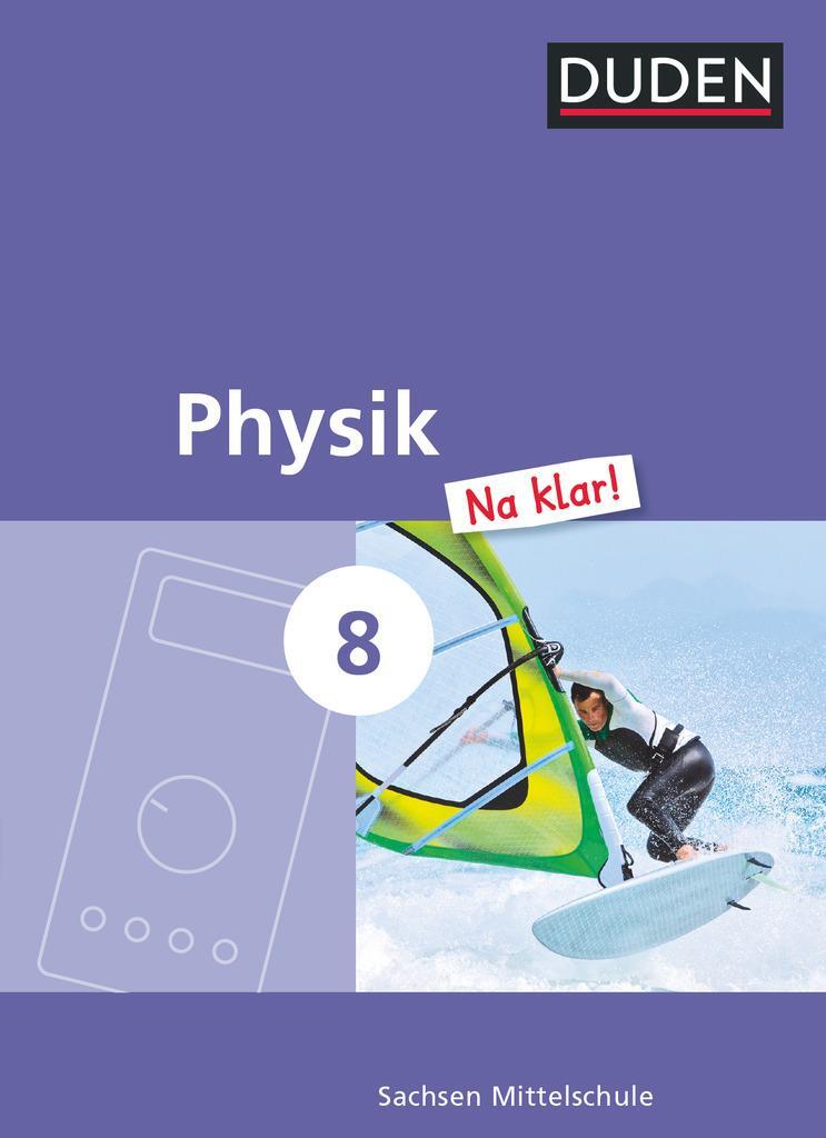 Cover: 9783835532083 | Physik Na klar! 8. Schuljahr. Schülerbuch Mittelschule Sachsen | Buch