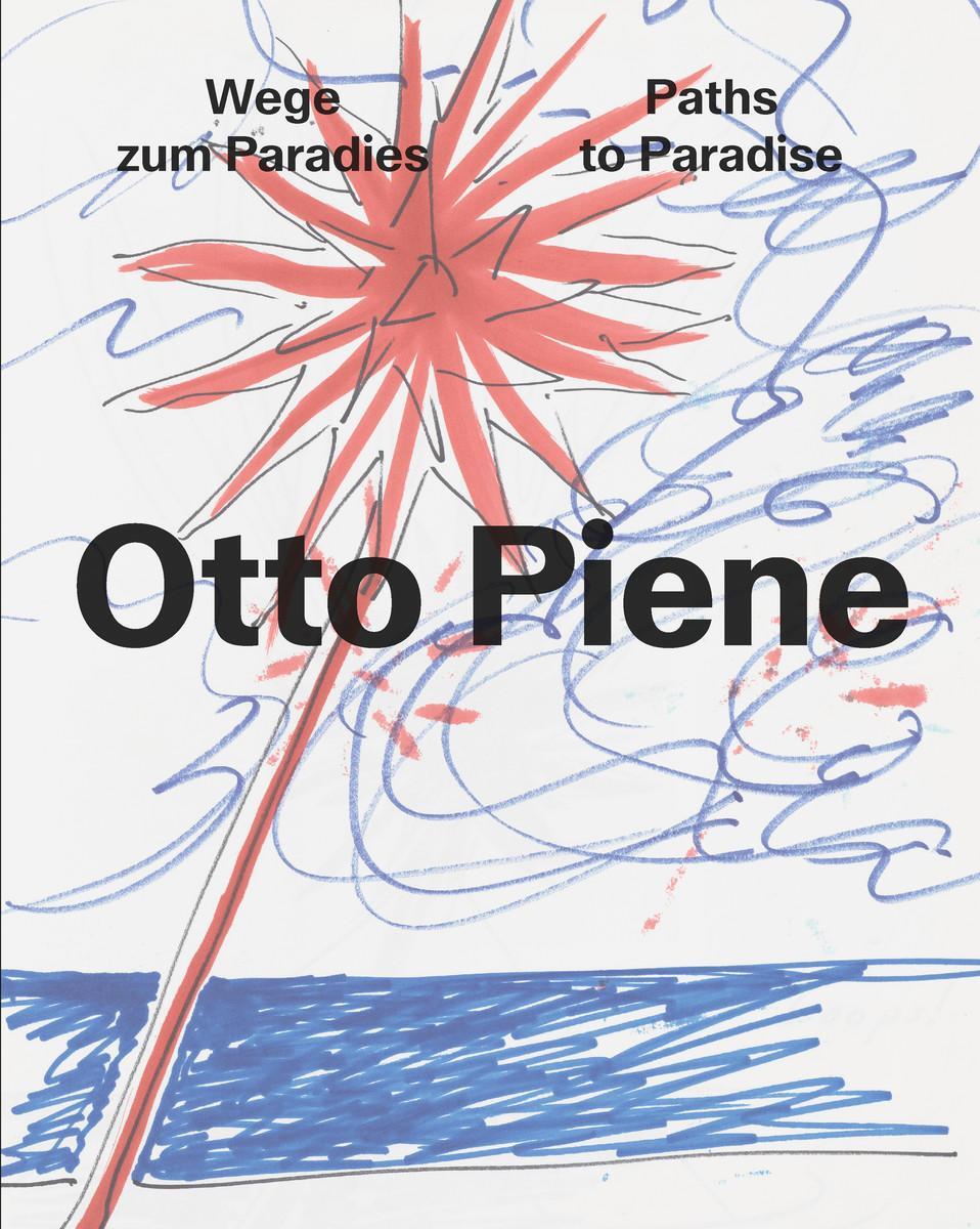 Cover: 9783777442532 | Otto Piene | Wege zum Paradies. Paths to Paradise | Hanson (u. a.)