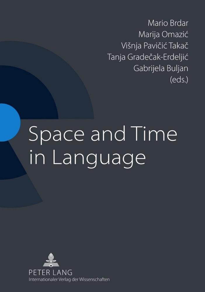 Cover: 9783631613122 | Space and Time in Language | Marija Omazic (u. a.) | Taschenbuch