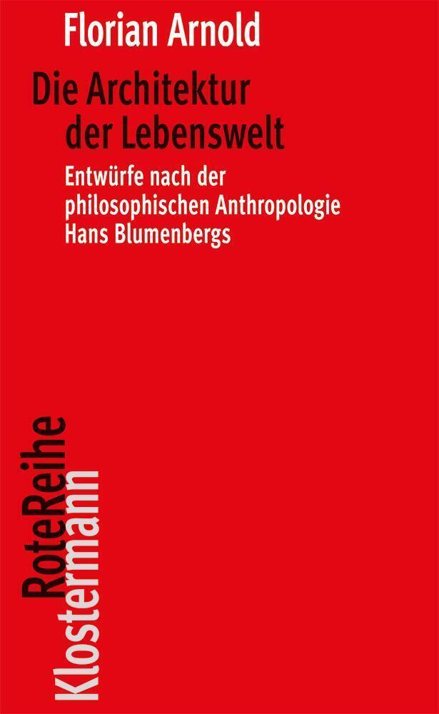 Cover: 9783465045373 | Die Architektur der Lebenswelt | Florian Arnold | Buch | Deutsch