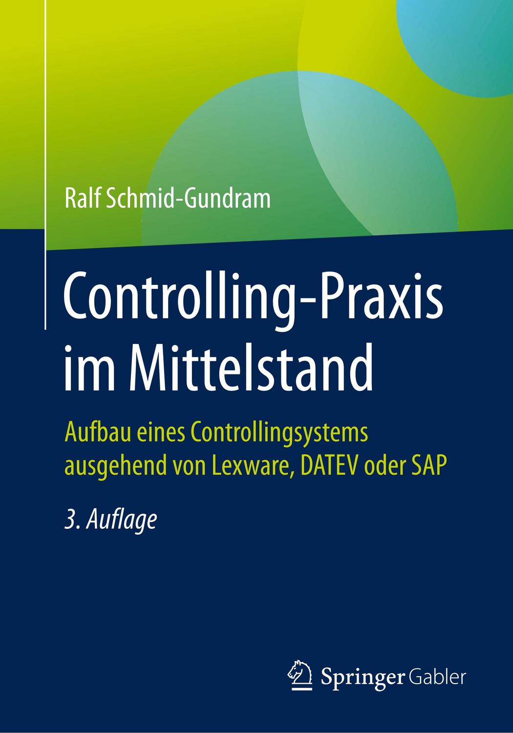 Cover: 9783658286231 | Controlling-Praxis im Mittelstand | Ralf Schmid-Gundram | Taschenbuch