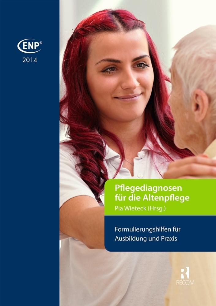 Cover: 9783897521308 | ENP 2014 - Pflegediagnosen für die Altenpflege | Pia Wieteck | Buch