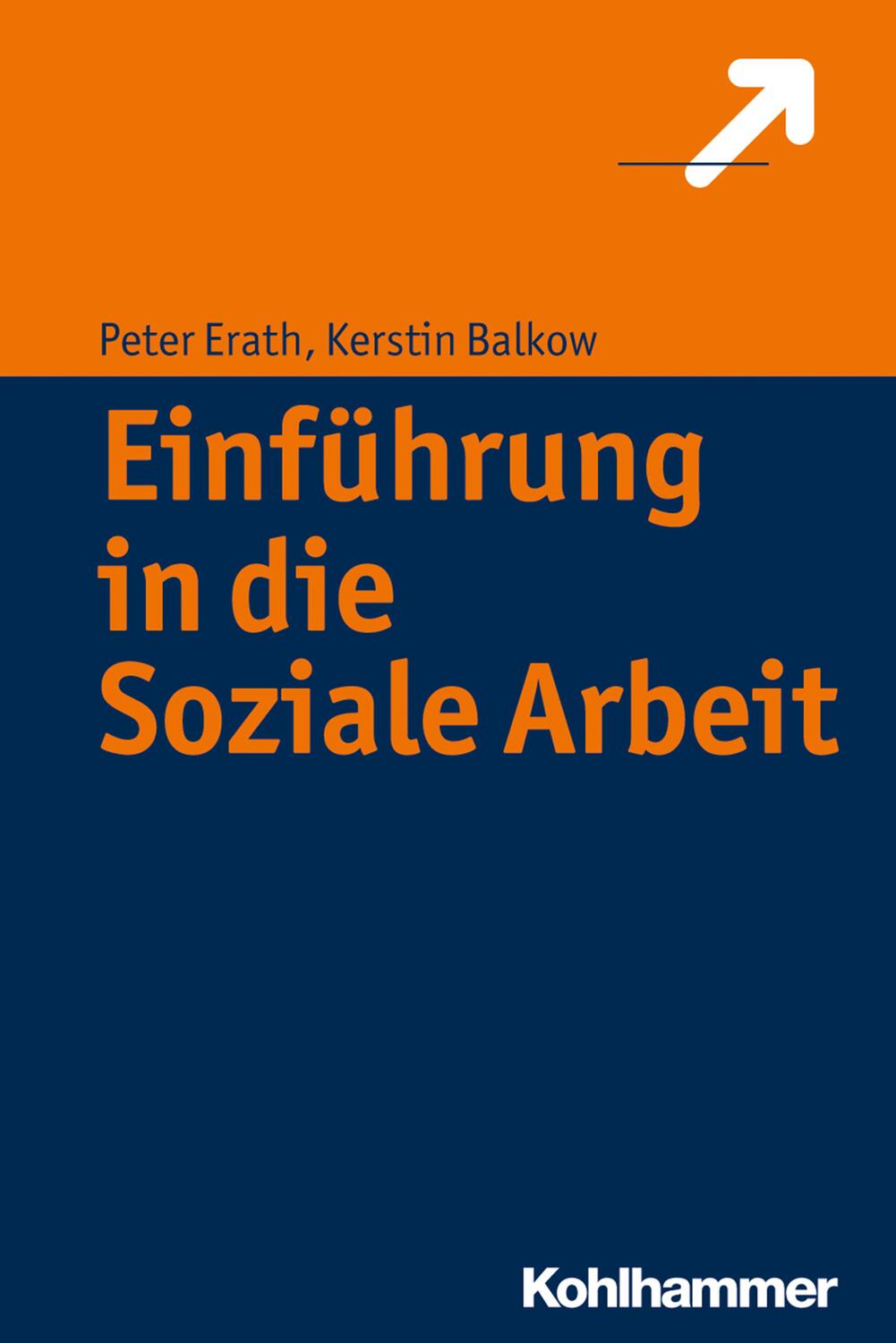 Cover: 9783170287273 | Einführung in die Soziale Arbeit | Peter Erath (u. a.) | Taschenbuch