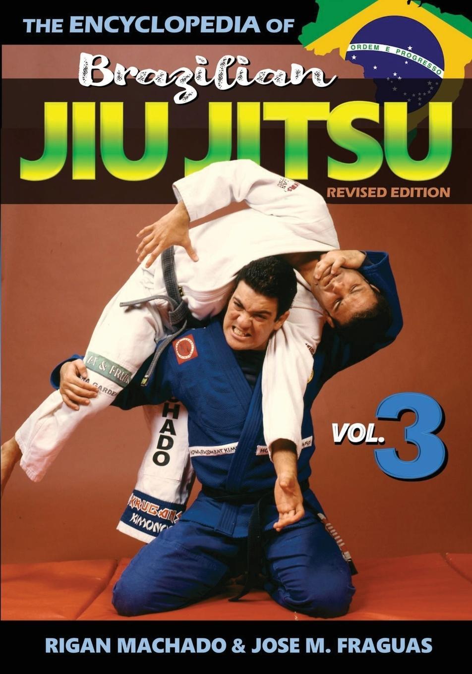 Cover: 9781949753226 | Encyclopedia of Brazilian Jiu Jitsu | Volume 3 | Rigan Machado | Buch