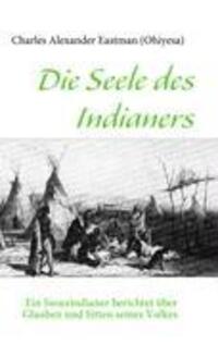 Cover: 9783937656106 | Die Seele des Indianers | Charles Alexander Eastman | Taschenbuch