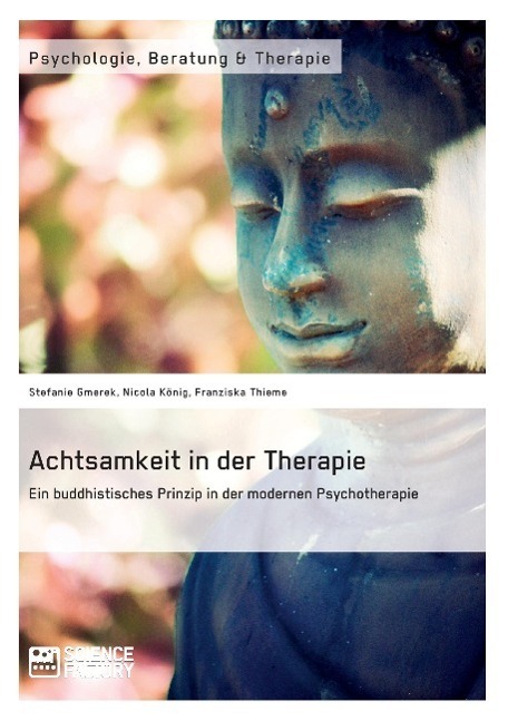 Cover: 9783956871603 | Achtsamkeit in der Therapie. Ein buddhistisches Prinzip in der...