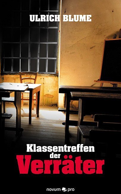 Cover: 9783958406094 | Klassentreffen der Verräter | Ulrich Blume | Taschenbuch | 298 S.