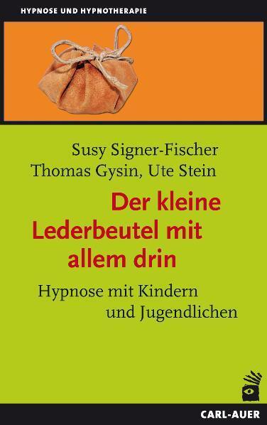 Cover: 9783896707086 | Der kleine Lederbeutel mit allem drin | Susy Signer-Fischer (u. a.)