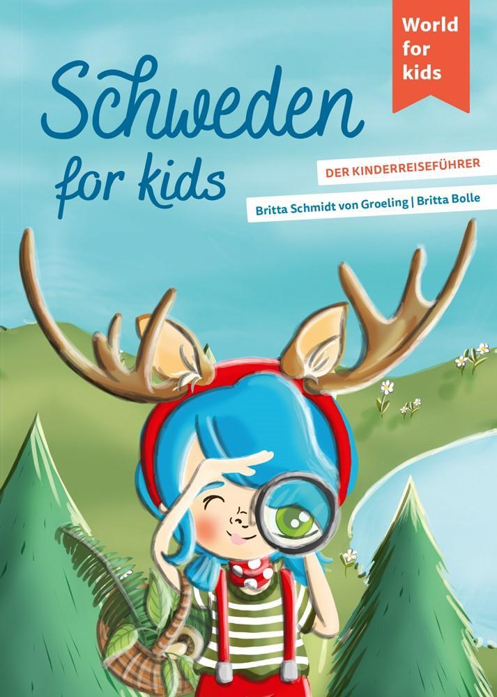 Cover: 9783946323242 | Schweden for kids | Der Kinderreiseführer | Groeling | Taschenbuch