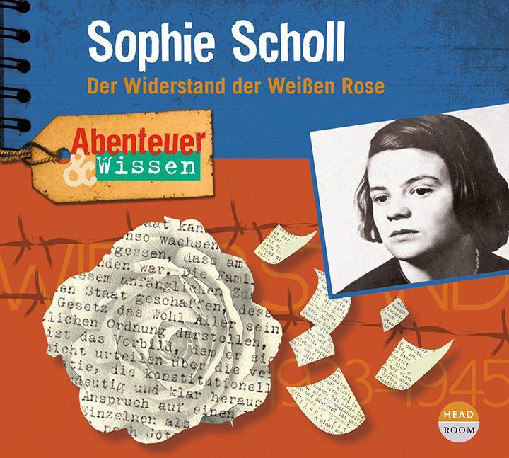 Cover: 9783963460418 | Abenteuer & Wissen: Sophie Scholl | Der Widerstand der Weißen Rose