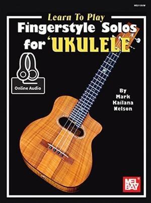Cover: 9780786687213 | Learn to Play Fingerstyle Solos for Ukulele | Mark "Kailana" Nelson