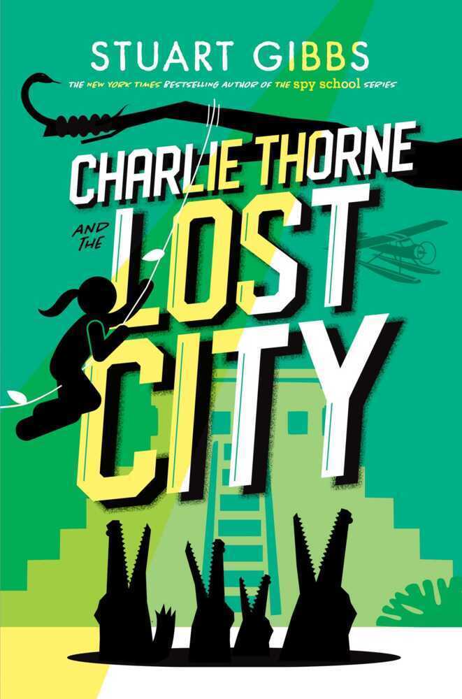 Cover: 9781534496309 | Charlie Thorne and the Lost City | Stuart Gibbs | Taschenbuch | 2021