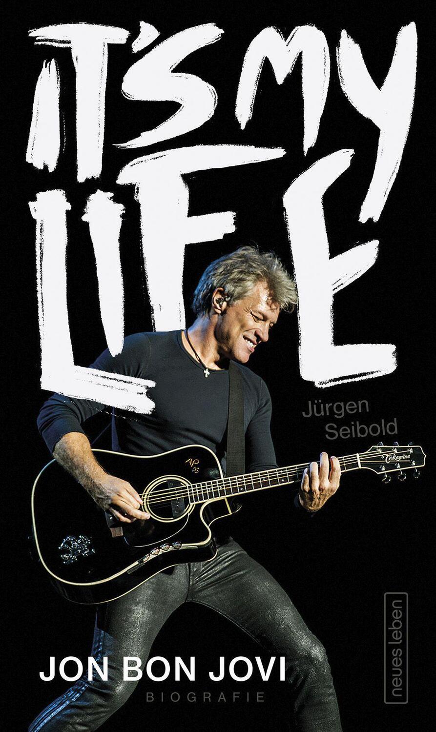 Cover: 9783355019101 | It's My Life | Jon Bon Jovi. Biografie | Jürgen Seibold | Buch | 2022