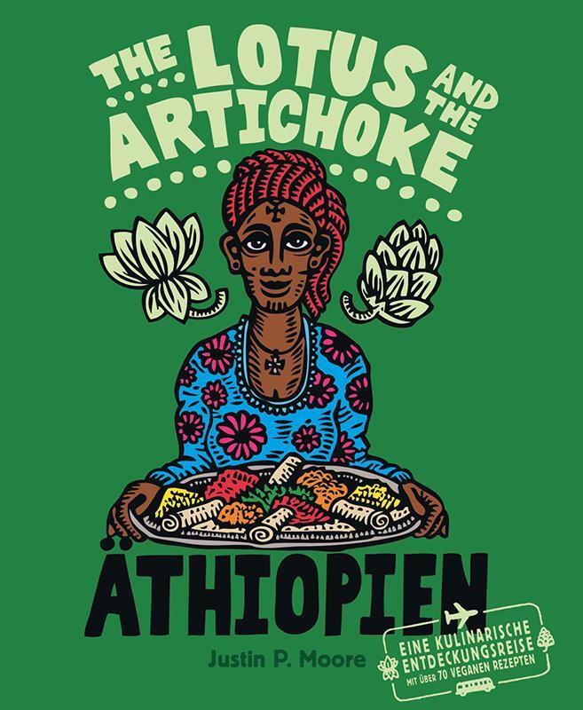 Cover: 9783955751043 | The Lotus and the Artichoke - Äthiopien | Justin P. Moore | Buch