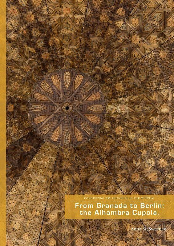 Cover: 9783862068319 | From Granada to Berlin: The Alhambra Cupola | Anna McSweeney | Buch