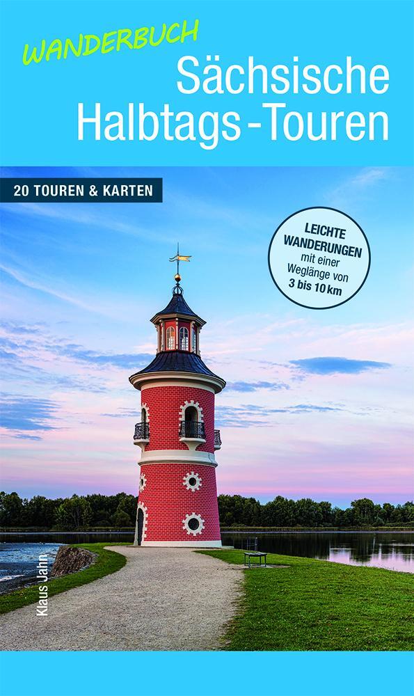 Cover: 9783943444810 | Wanderbuch Sächsische Halbtags-Touren | Klaus Jahn | Taschenbuch