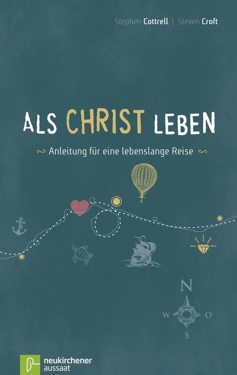 Cover: 9783761560129 | Als Christ leben | Anleitung für eine lebenslange Reise | Cottrell