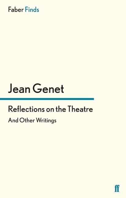 Cover: 9780571255788 | Reflections on the Theatre | Jean Genet | Taschenbuch | Paperback