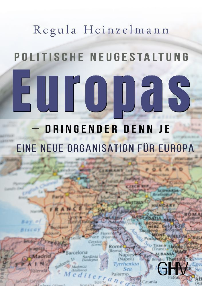 Cover: 9783873367753 | Politische Neugestaltung Europas - dringender denn je | Heinzelmann