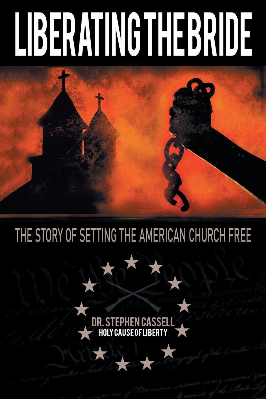 Cover: 9781664285514 | Liberating the Bride | The Story of Setting the American Church Free