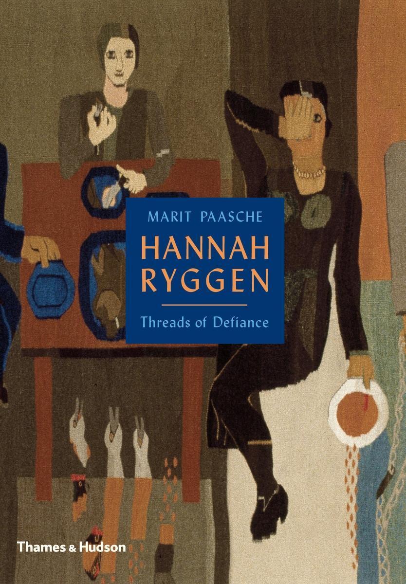 Cover: 9780500094099 | Hannah Ryggen | Threads of Defiance | Marit Paasche | Buch | Gebunden