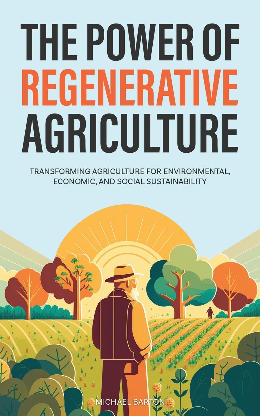 Cover: 9781922435439 | The Power of Regenerative Agriculture | Michael Barton | Taschenbuch