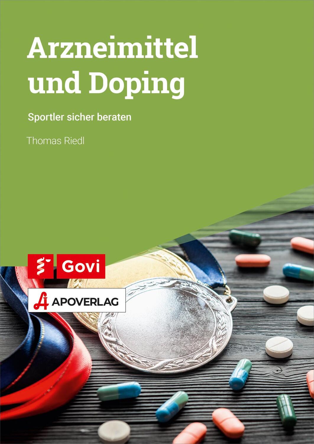 Cover: 9783774114395 | Arzneimittel und Doping | Sportler sicher beraten | Thomas Riedl