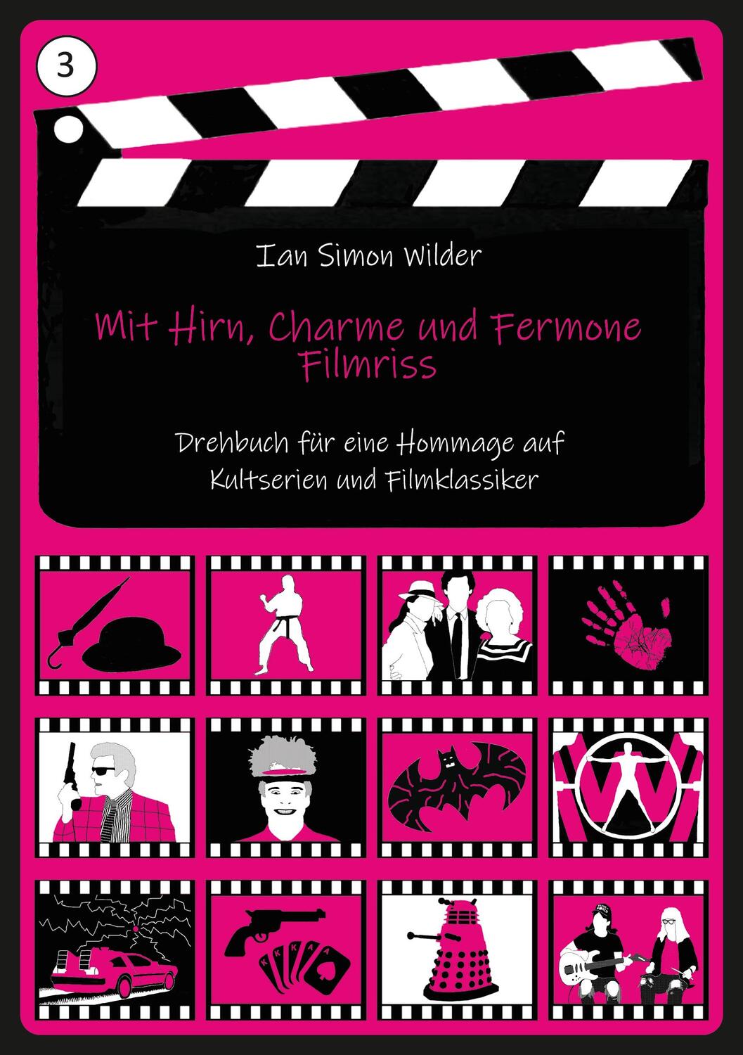 Cover: 9783753426105 | Mit Hirn, Charme und Fermone - Filmriss | Ian Simon Wilder | Buch