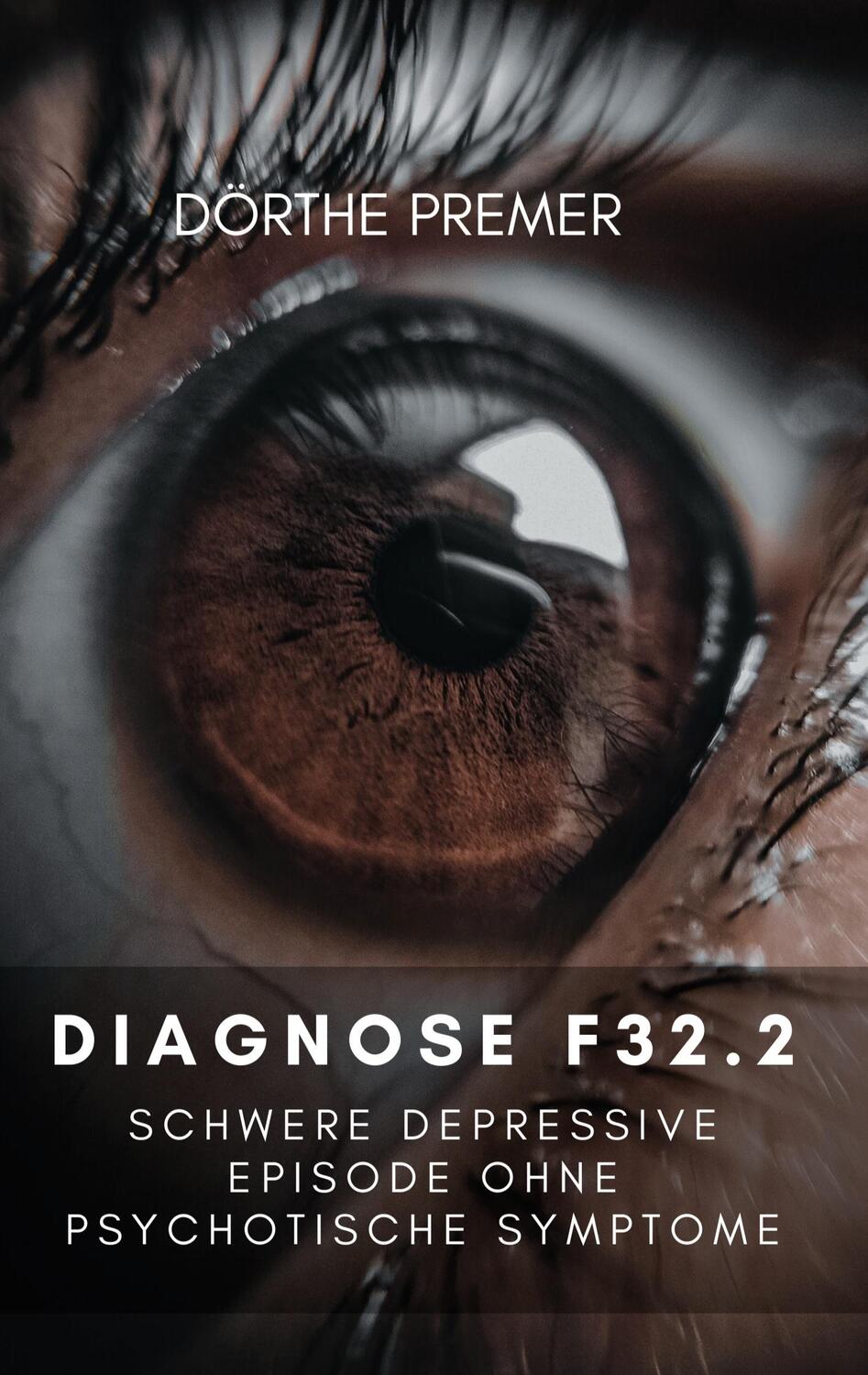 Cover: 9783755780984 | Diagnose F32.2 | Schwere depressive Episode ohne psychotische Symptome