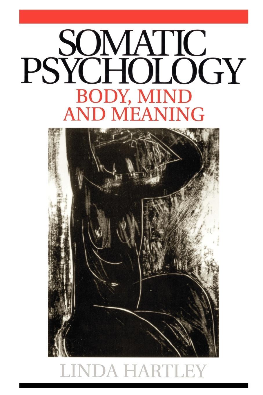 Cover: 9781861564306 | Somatic Psychology | Body, Mind and Meaning | Linda Hartley | Buch