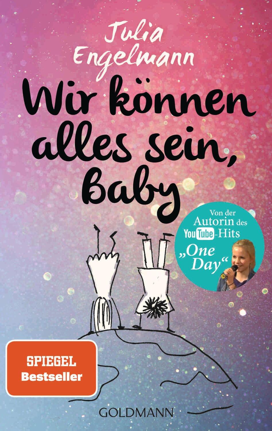 Cover: 9783442484089 | Wir können alles sein, Baby | Neue Poetry-Slam-Texte | Julia Engelmann