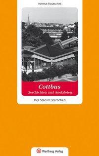 Cover: 9783831322183 | Cottbus - Geschichten und Anekdoten | Helmut Routschek | Buch | 80 S.