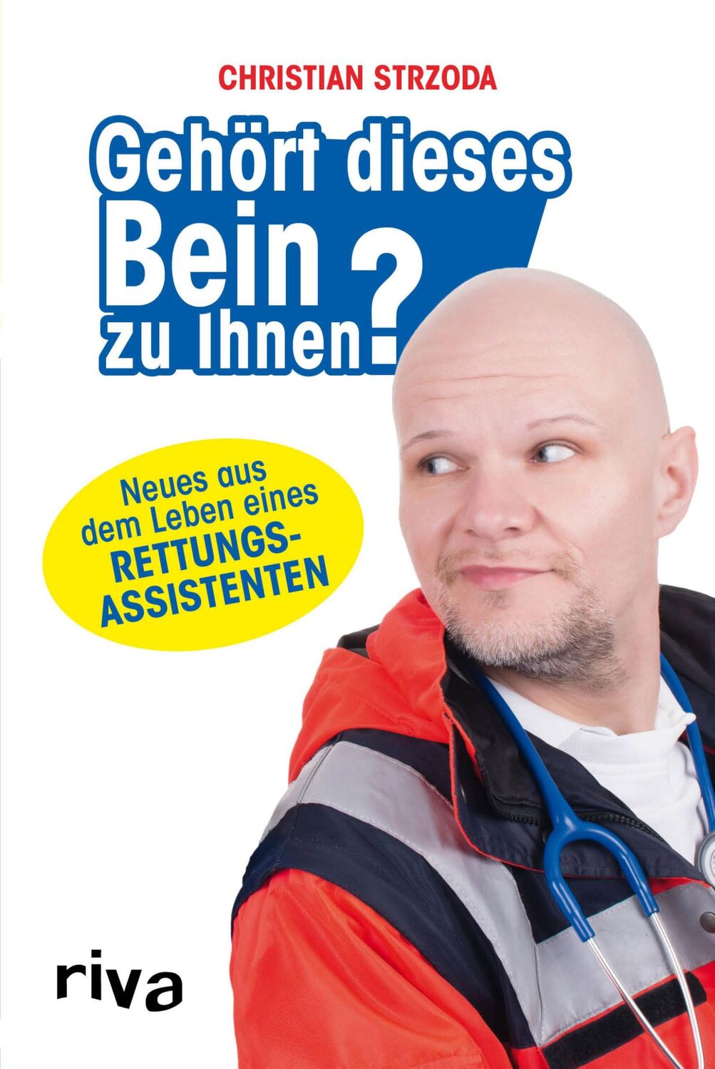 Cover: 9783868835304 | Gehört dieses Bein zu Ihnen? | Christian Strzoda | Taschenbuch | 2015