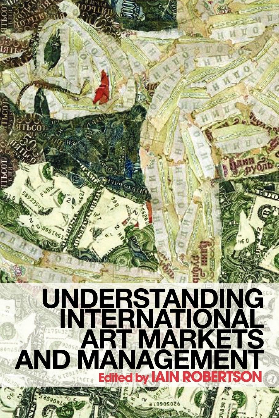 Cover: 9780415339575 | Understanding International Art Markets and Management | Robertson