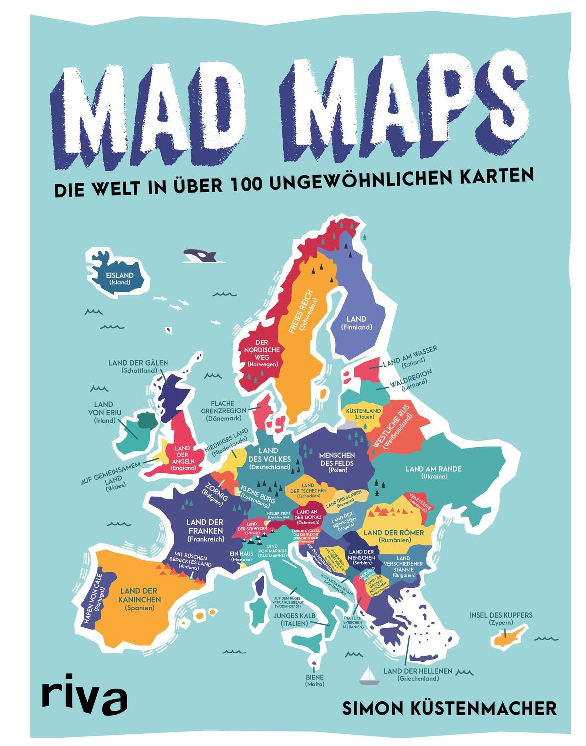 Cover: 9783742311054 | Mad Maps | Die Welt in 100 ungewöhnlichen Karten | Simon Küstenmacher